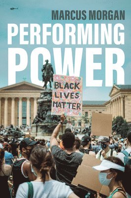 Marcus Morgan - Performing Power, Inbunden
