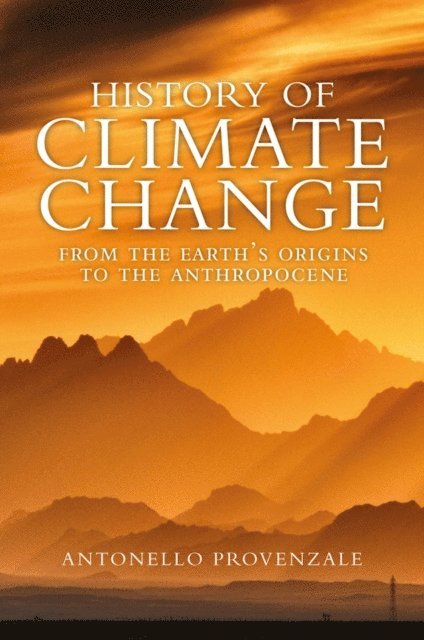 Antonello Provenzale - History of Climate Change, E-bok