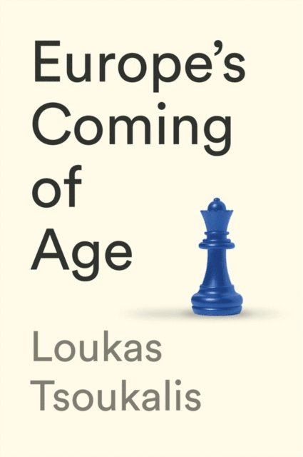 Loukas Tsoukalis - Europe's Coming of Age, E-bok
