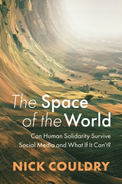 Nick Couldry - Space of the World, E-bok