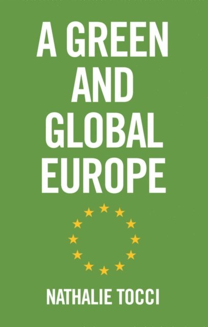 Nathalie Tocci - Green and Global Europe, E-bok