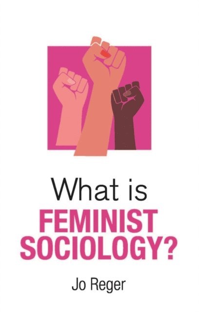 Jo Reger - What is Feminist Sociology?, E-bok