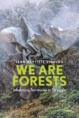 Jean-Baptiste Vidalou - We are Forests, Häftad