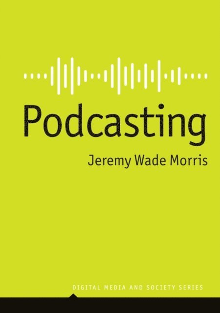 Jeremy Wade Morris - Podcasting, E-bok