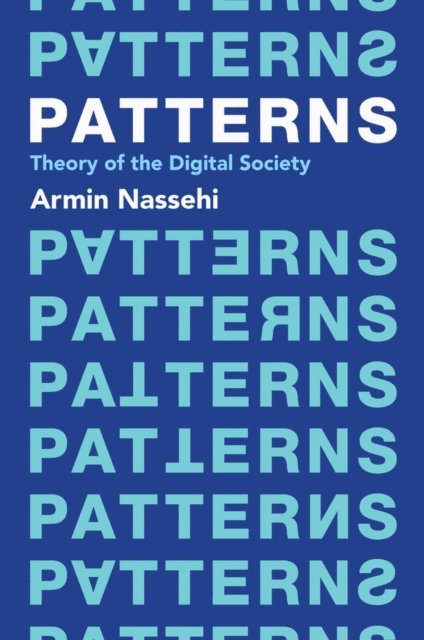 Armin Nassehi - Patterns, E-bok