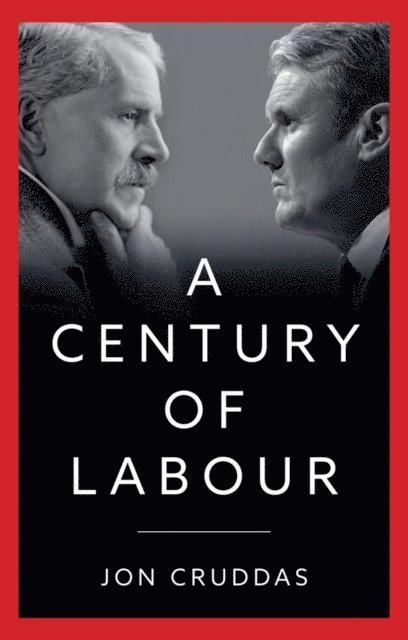 Jon Cruddas - Century of Labour, E-bok