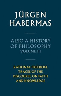 Also a History of Philosophy, Volume 3