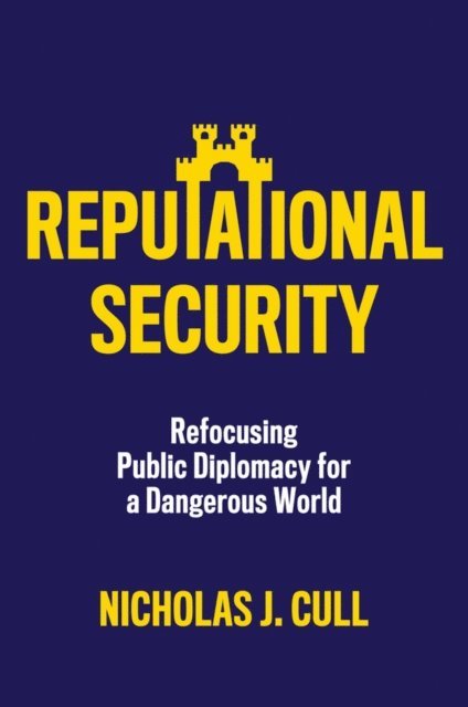 Nicholas J. Cull - Reputational Security, E-bok