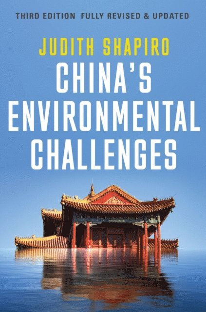 Judith Shapiro - China's Environmental Challenges, E-bok