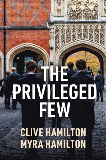 Myra Hamilton, Clive Hamilton - Privileged Few, E-bok