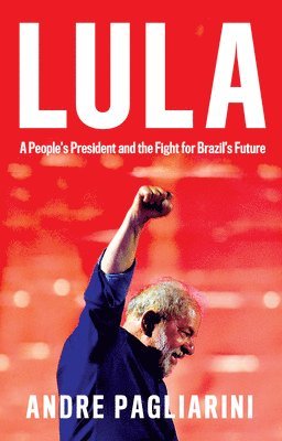 Andre Pagliarini - Lula, Inbunden. Tillgänglighet: Lägg i varukorg