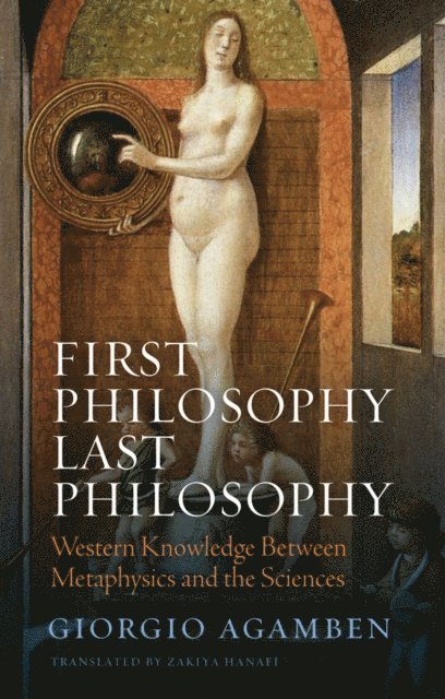 Giorgio Agamben - First Philosophy Last Philosophy, E-bok