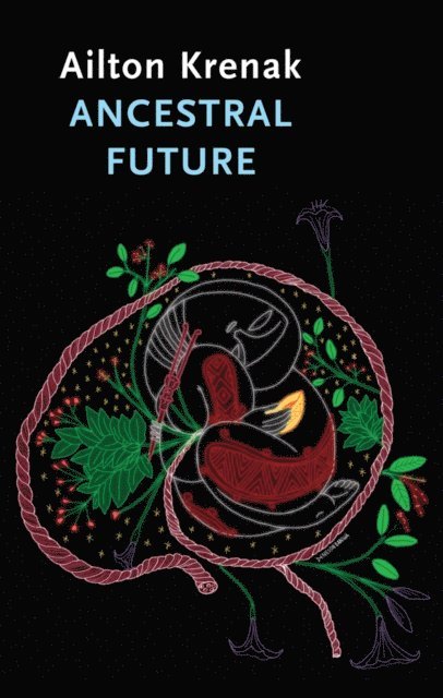 Ailton Krenak - Ancestral Future, E-bok