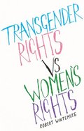 Transgender Rights vs Women's Rights