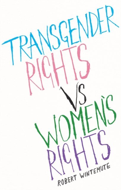 Robert Wintemute - Transgender Rights vs Women's Rights, E-bok