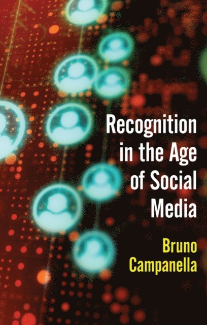 Bruno Campanella - Recognition in the Age of Social Media, E-bok