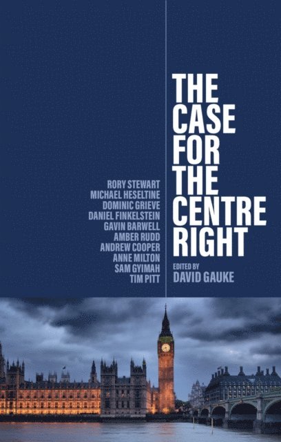 David Gauke - Case for the Centre Right, E-bok