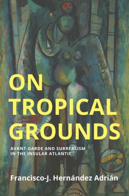 Francisco-J. Hernandez Adrian - On Tropical Grounds, E-bok