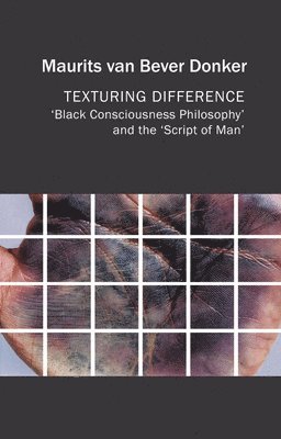 Maurits van Bever Donker - Texturing Difference, Häftad