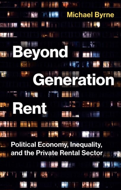 Michael Byrne - Beyond Generation Rent, E-bok
