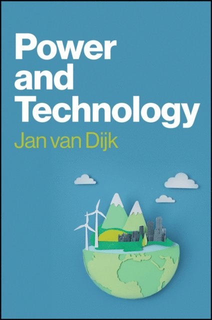 Jan van Dijk - Power and Technology, E-bok