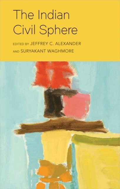 Suryakant Waghmore, Jeffrey C. Alexander - Indian Civil Sphere, E-bok
