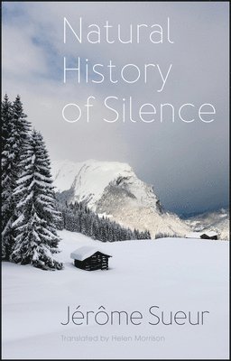 Jérôme Sueur - Natural History of Silence, Häftad