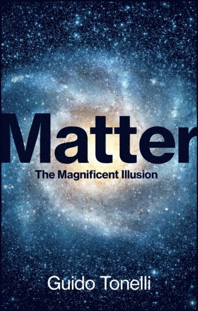 Guido Tonelli - Matter, E-bok