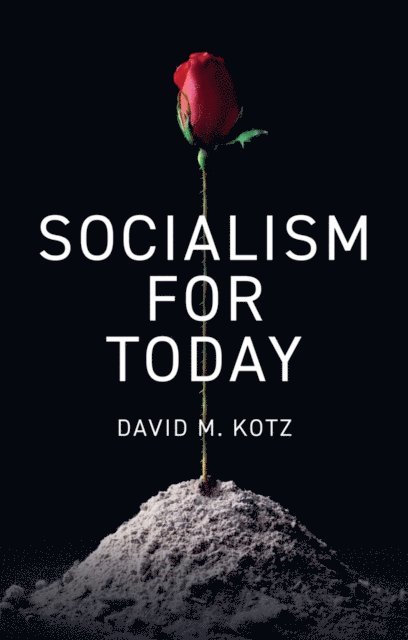 David M. Kotz - Socialism for Today, E-bok