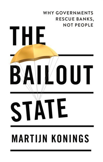 Martijn Konings - Bailout State, E-bok