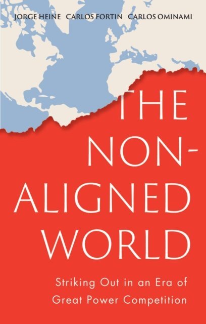 Carlos Ominami, Carlos Fortin, Jorge Heine - Non-Aligned World, E-bok