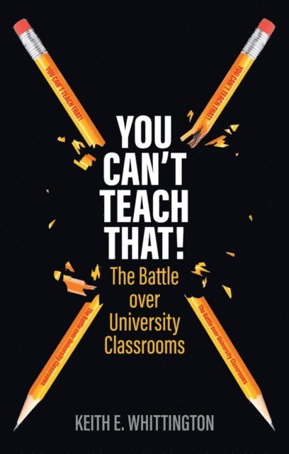 Keith E. Whittington - You Can't Teach That!, E-bok