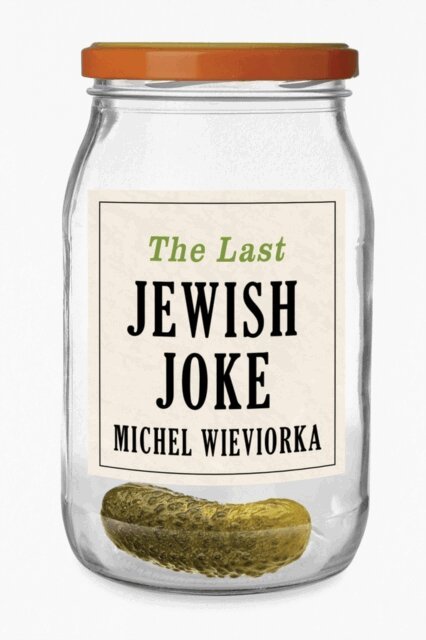 Michel Wieviorka - Last Jewish Joke, E-bok
