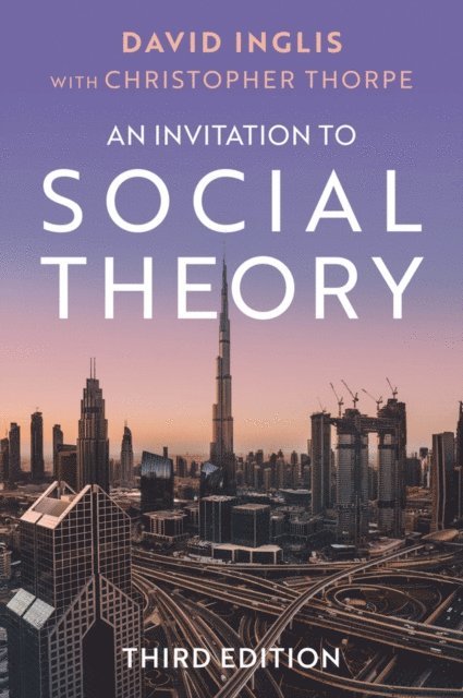 David Inglis - Invitation to Social Theory, E-bok