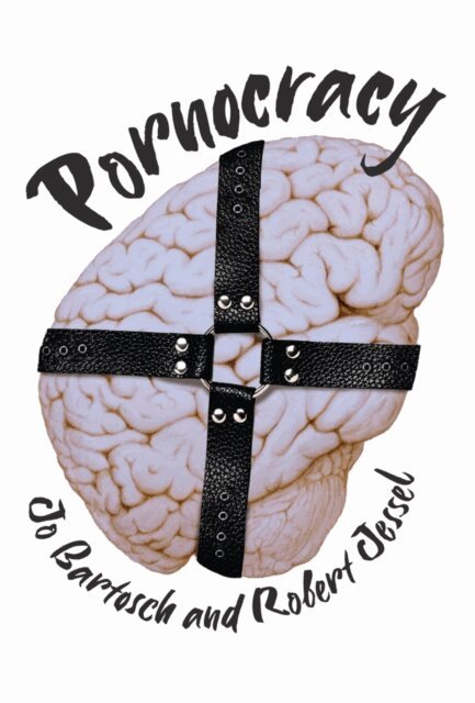 Robert Jessel, Jo Bartosch - Pornocracy, E-bok