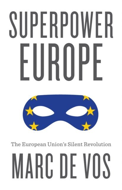 Marc De Vos - Superpower Europe, E-bok