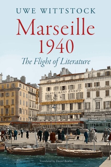 Uwe Wittstock - Marseille 1940, E-bok