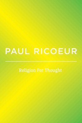 Paul Ricoeur - Religion For Thought, Häftad