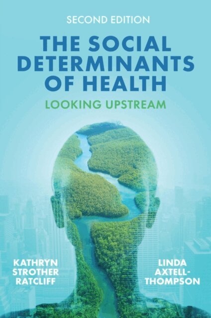 Linda Axtell-Thompson, Kathryn Strother Ratcliff - Social Determinants of Health, E-bok. Tillgänglighet: Lägg i varukorg