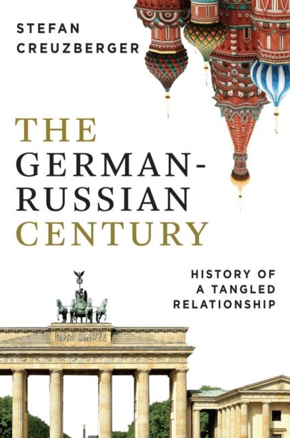 Stefan Creuzberger - German-Russian Century, E-bok