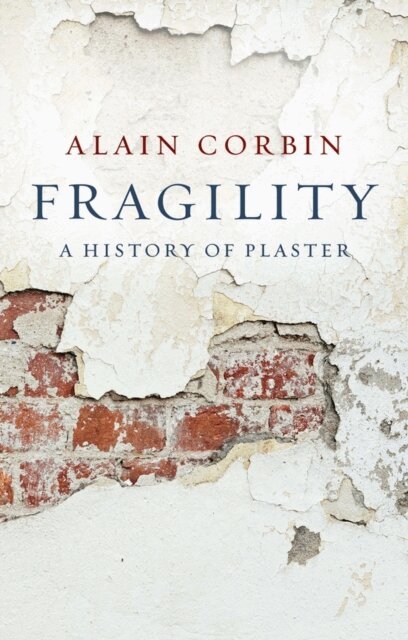Alain Corbin - Fragility, E-bok