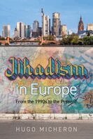 Hugo Micheron - Jihadism in Europe, Inbunden