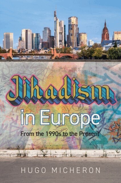 Hugo Micheron - Jihadism in Europe, E-bok. Tillgänglighet: Lägg i varukorg