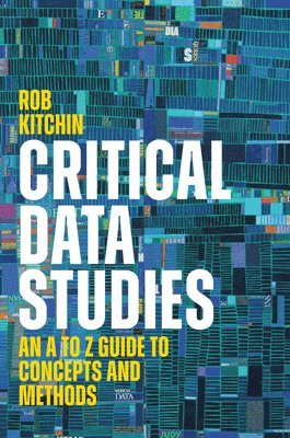 Rob Kitchin - Critical Data Studies, Häftad
