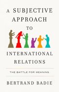 Subjective Approach to International Relations