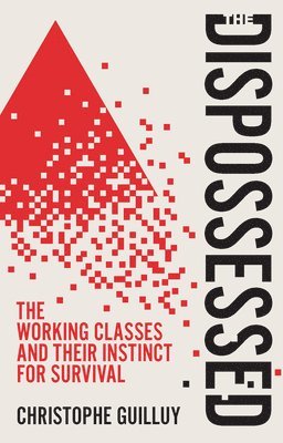 Christophe Guilluy - Dispossessed, Häftad