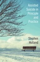 Stephen Holland - Assisted Suicide in Principle and Practice, Inbunden. Tillgänglighet: Kommande