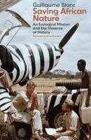 Guillaume Blanc - Saving African Nature, Häftad