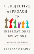 Subjective Approach to International Relations