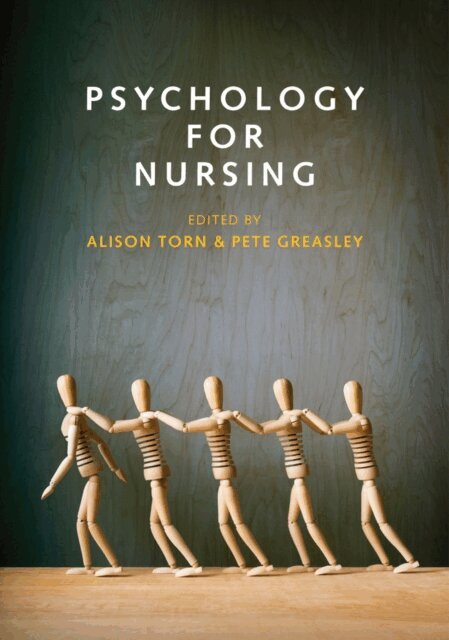Pete Greasley, Alison Torn - Psychology for Nursing, E-bok